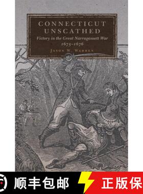预订 Connecticut Unscathed: Victory in the Great Narragansett War, 1675-1676volume 45 [9780806144757]