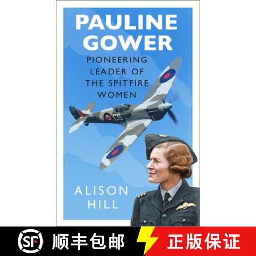 【3-4周达】精装 Pauline Gower, Pioneering Leader of the Spitfire Women [9780750996822]