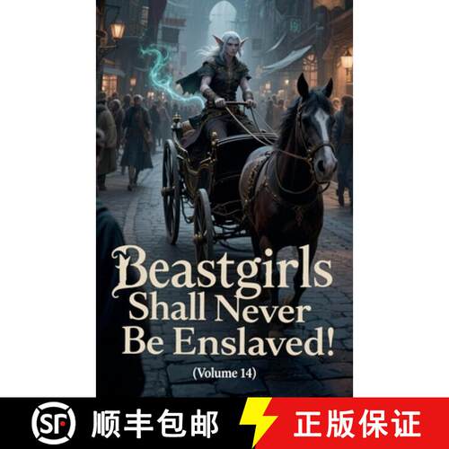 【3-4周达】Beastgirls Shall Never Be Enslaved! (Volume 14) [9798232090258]