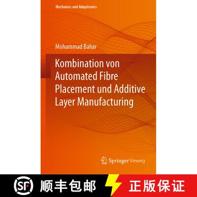 【3-4周达】Kombination von Automated Fibre Placement und Additive Layer Manufacturing (1. Aufl. 2022)... [9783662661260]