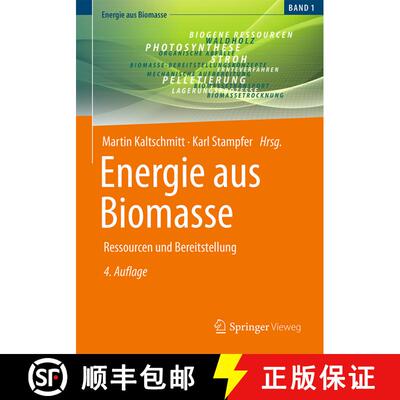 【3-4周达】Energie aus Biomasse: Ressourcen und Bereitstellung (4. Aufl. 2024) (4. Aufl. 2024) [9783658408275]