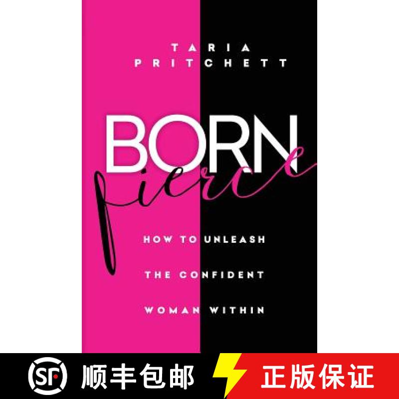 【3-4周达】Born FIERCE: How to Unleash the Confident Woman Within [9780998633701]