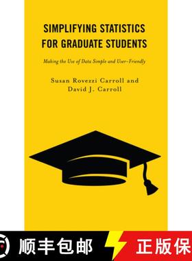 预订 Simplifying Statistics for Graduate Students : Making the Use of Data Simple and User-Friendly [9781475868388]