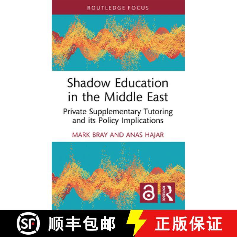 【3-4周达】Shadow Education in the Middle East: Private Supplementary Tutoring and its Policy Implica... [9781032329819]