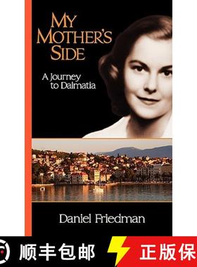 预订 My Mother's Side: A Journey to Dalmatia [9781450765657]