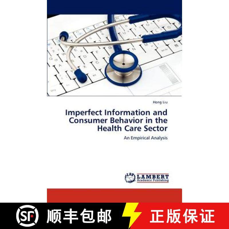 预订 Imperfect Information and Consumer Behavior in the Health Care Sector [9783847314417]