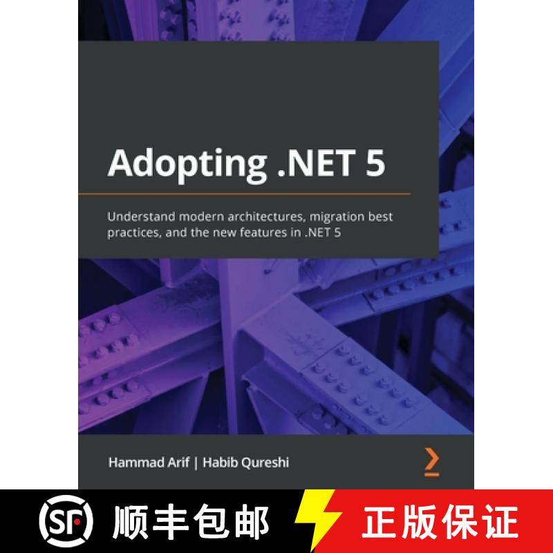 预订 Adopting .NET 5: Understand modern architectures, migration best practices, and the new features... [9781800560567]