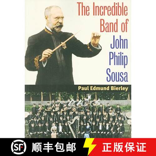 【3-4周达】The Incredible Band of John Philip Sousa [9780252077814]