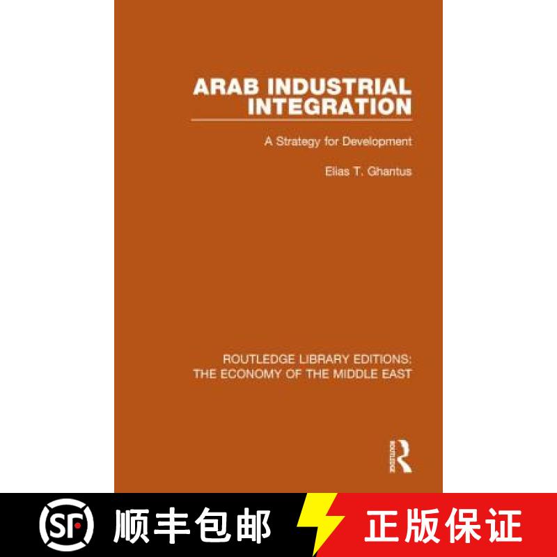 【3-4周达】Arab Industrial Integration (RLE Economy of Middle East): A Strategy for Development [9781138820005]