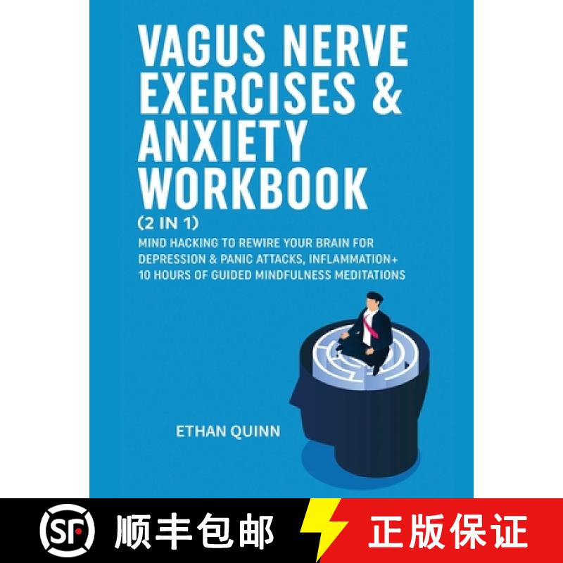 【2-3周达】Vagus Nerve Exercises & Anxiety Workbook (2 in 1): Mind Hacking to rewire your brain for d... [9781801343466]