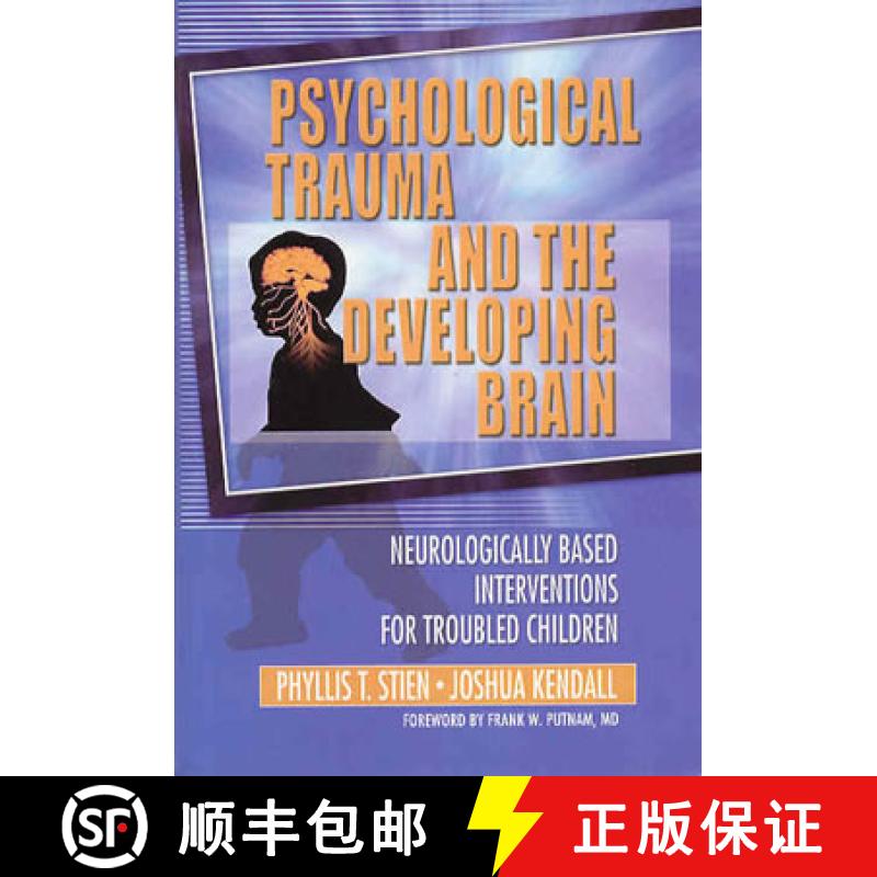 【3-4周达】Psychological Trauma and the Developing Brain: Neurologically Based Interventions for Trou... [9780789017871]