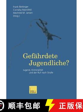 【3-4周达】Gefährdete Jugendliche? : Jugend, Kriminalität und der Ruf nach Strafe [9783810031778]