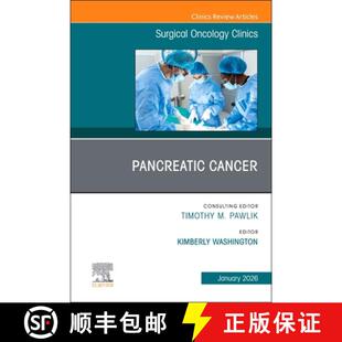 【3-4周达】Pancreatic Cancer, an Issue of Surgical Oncology Clinics of North America: Volume 35-1 [9780443346071]