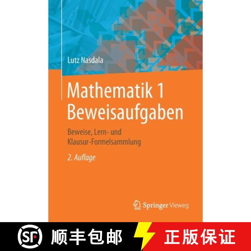 【3-4周达】Mathematik 1 Beweisaufgaben : Beweise, Lern- und Klausur-Formelsammlung [9783658301590]