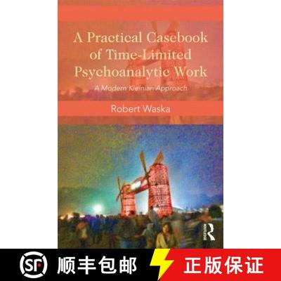 【3-4周达】A Practical Casebook of Time-Limited Psychoanalytic Work: A Modern Kleinian approach [9780415817462]