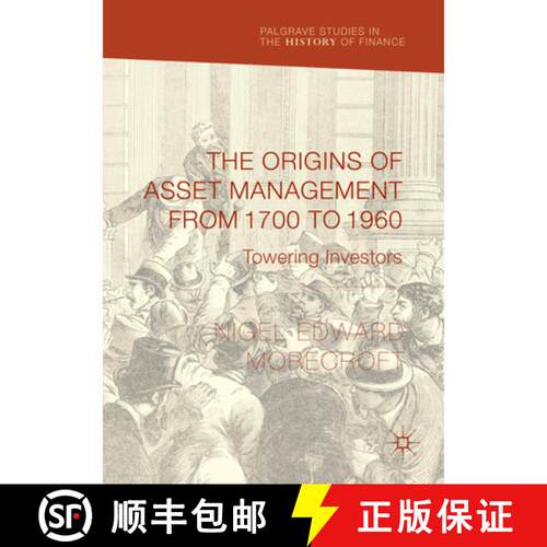 【3-4周达】The Origins of Asset Management from 1700 to 1960 : Towering Investors [9783319847580]