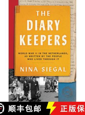 【3-4周达】The Diary Keepers: World War II in the Netherlands, as Written by the People Who Lived Thr... [9780063070653]