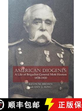 【3-4周达】American Diogenes: A Life of Brigadier General Mott Hooton, 1838-1920 [9798987791622]