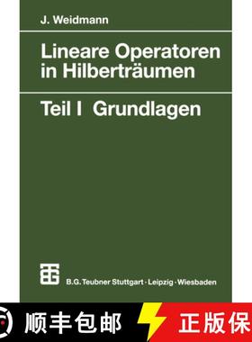 【3-4周达】Lineare Operatoren in Hilberträumen: Teil 1 Grundlagen [9783519022367]