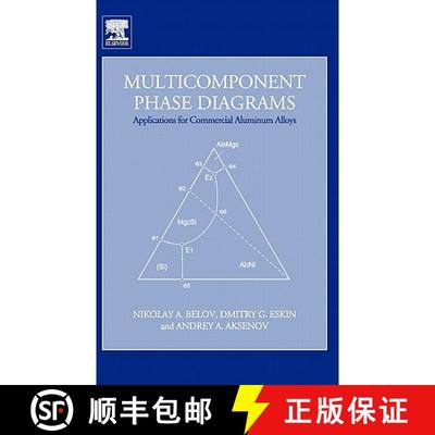【3-4周达】Multicomponent Phase Diagrams: Applications for Commercial Aluminum Alloys [9780080445373]