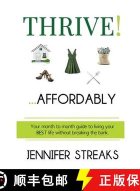【3-4周达】Thrive! ... Affordably: Your month-to-month guide to living your BEST life without breakin... [9780692625941]