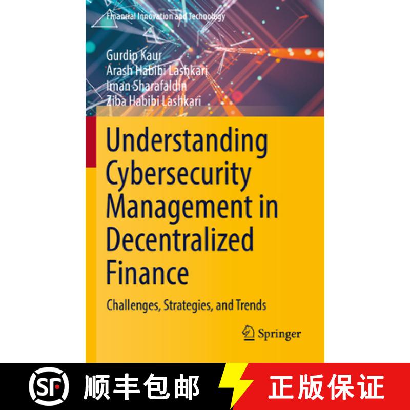 【3-4周达】Understanding Cybersecurity Management in Decentralized Finance : Challenges, Strategies, ... [9783031233425]