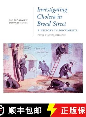 【3-4周达】Investigating Cholera in Broad Street: A History in Documents: (From the Broadview Sources... [9781554813940]