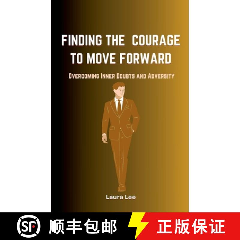 【2-3周达】Finding the Courage to Move Forward:  Overcoming Inner Doubts and Adversity [9798227618665]