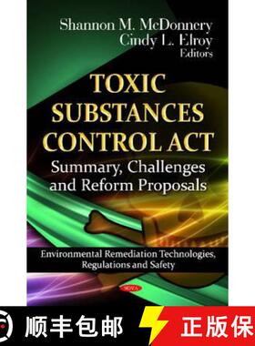 【3-4周达】精装 Toxic Substances Control Act: Summary, Challenges and Reform Proposals [9781621007838]