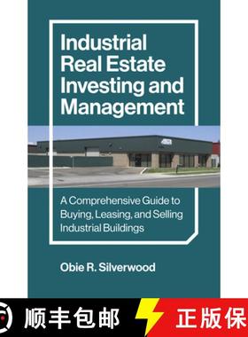 【3-4周达】Industrial Real Estate Investing and Management: A Comprehensive Guide to Buying, Leasing,... [9781803416045]