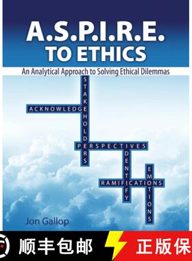 【3-4周达】A.S.P.I.R.E. to Ethics: An Analytical Approach to Solving Ethical Dilemmas: An Analytical ... [9781792407048]