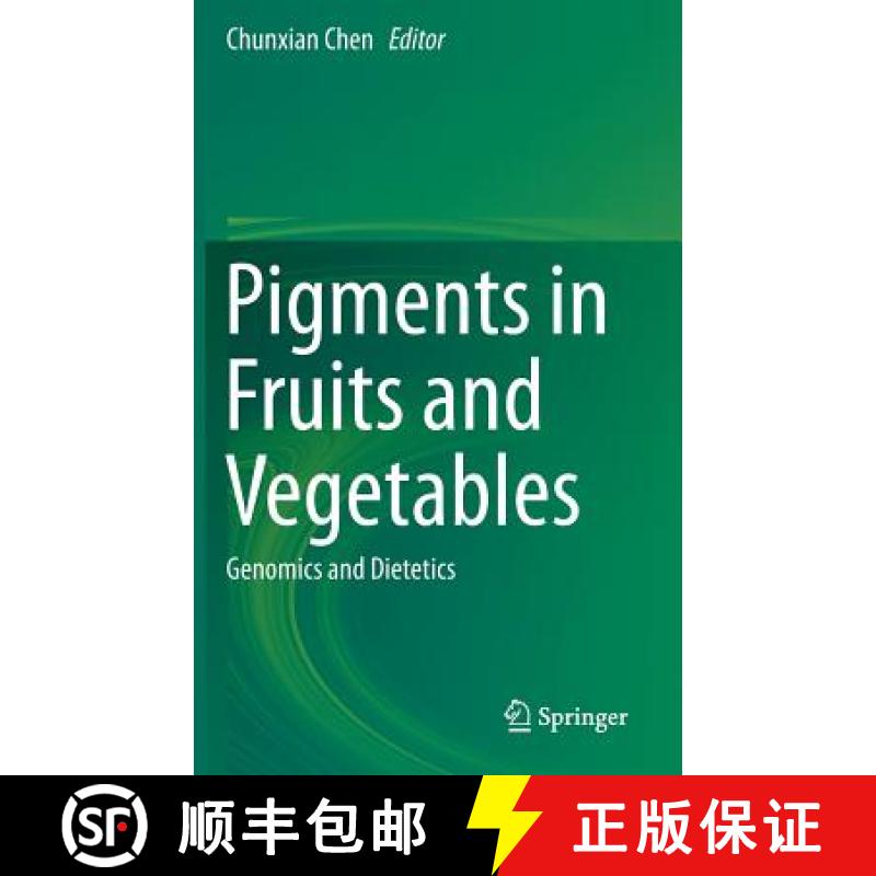 【3-4周达】Pigments in Fruits and Vegetables : Genomics and Dietetics [9781493923557]