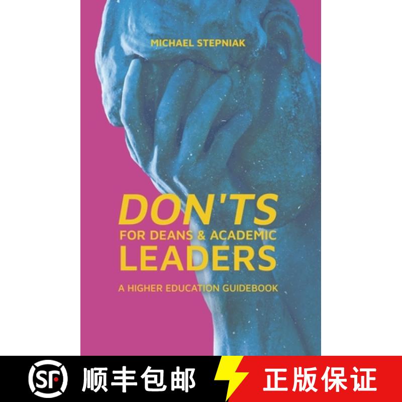 【3-4周达】Don'ts for Deans & Academic Leaders: A Higher Education Guidebook [9798891321175]