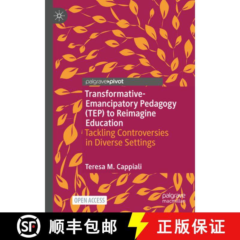 【3-4周达】Transformative-Emancipatory Pedagogy (TEP) to Reimagine Education : Tackling Controversies... [9783031778797]