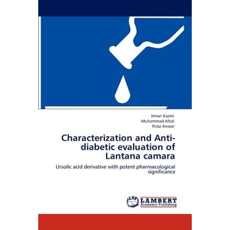 【4周达】Characterization and Anti-diabetic evaluation of Lantana camara[9783848404834]