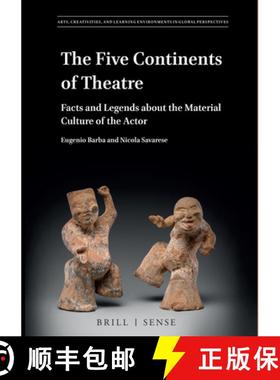 预订 The Five Continents of Theatre: Facts and Legends about the Material Culture of the Actor [9789004392922]