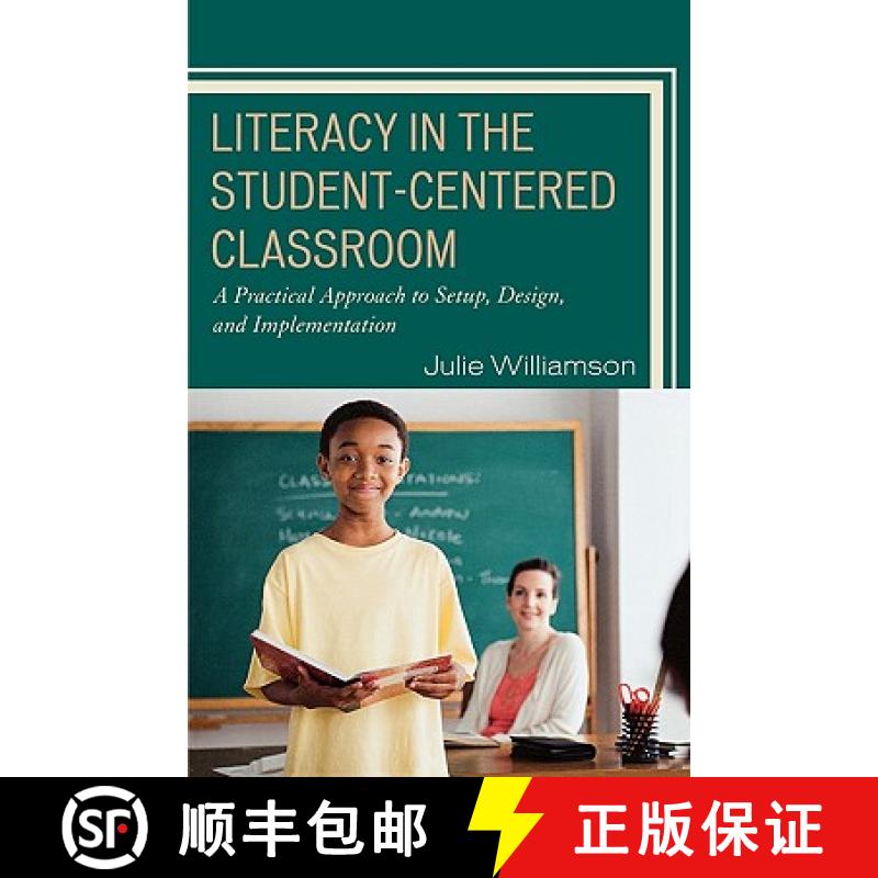 【3-4周达】Literacy in the Student-Centered Classroom : A Practical Approach to Setup, Design, and Im... [9781578868650]