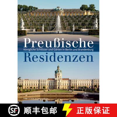 【3-4周达】Preussische Residenzen: Koenigliche Schloesser und Garten in Berlin und Brandenburg [9783422071469]