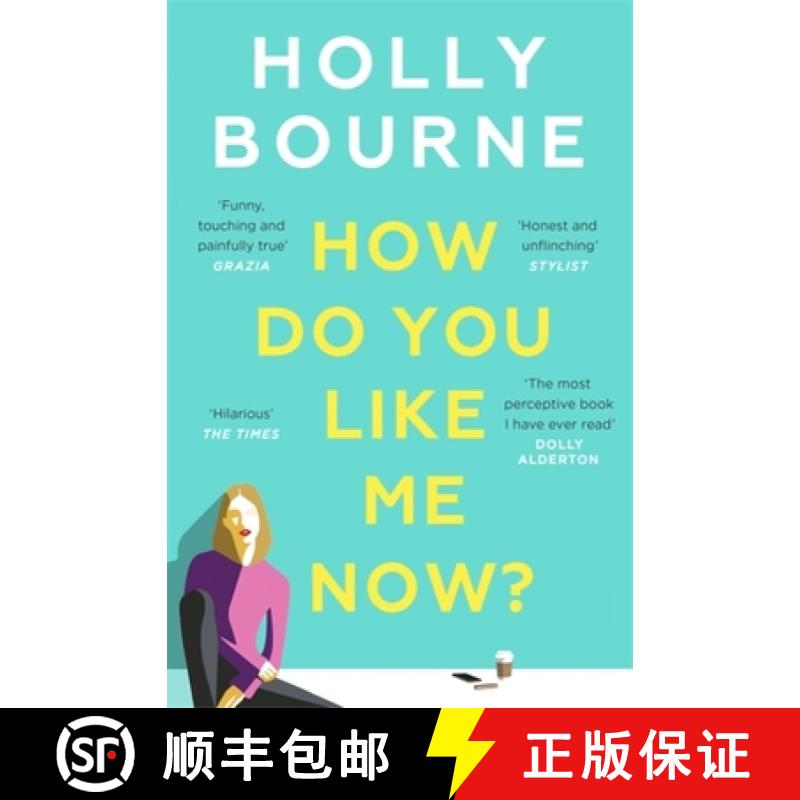 【3-4周达】How Do You Like Me Now?: The hilarious and searingly honest novel everyone is talking abou... [9781473667761]