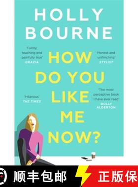【3-4周达】How Do You Like Me Now?: The hilarious and searingly honest novel everyone is talking abou... [9781473667761]