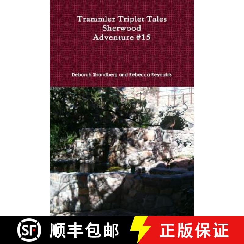 【2-3周达】Trammler Triplet Tales, Sherwood, Adventure #15 [9781300525400]