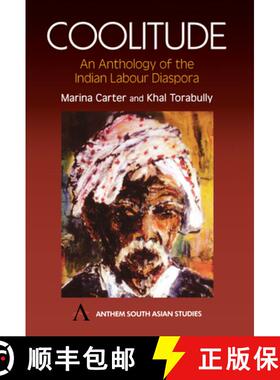 【3-4周达】Coolitude : An Anthology of the Indian Labour Diaspora [9781843310068]