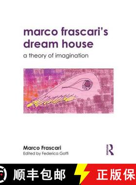 【3-4周达】Marco Frascari's Dream House: A Theory of Imagination [9781138189652]
