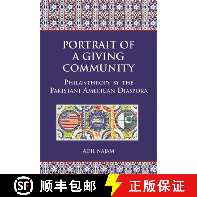 【3-4周达】Portrait of a Giving Community: Philanthropy by the Pakistani-American Diaspora [9780674023666]