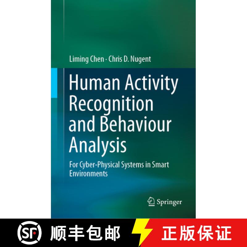 【3-4周达】Human Activity Recognition and Behaviour Analysis: For Cyber-Physical Systems in Smart Env... [9783030194079]
