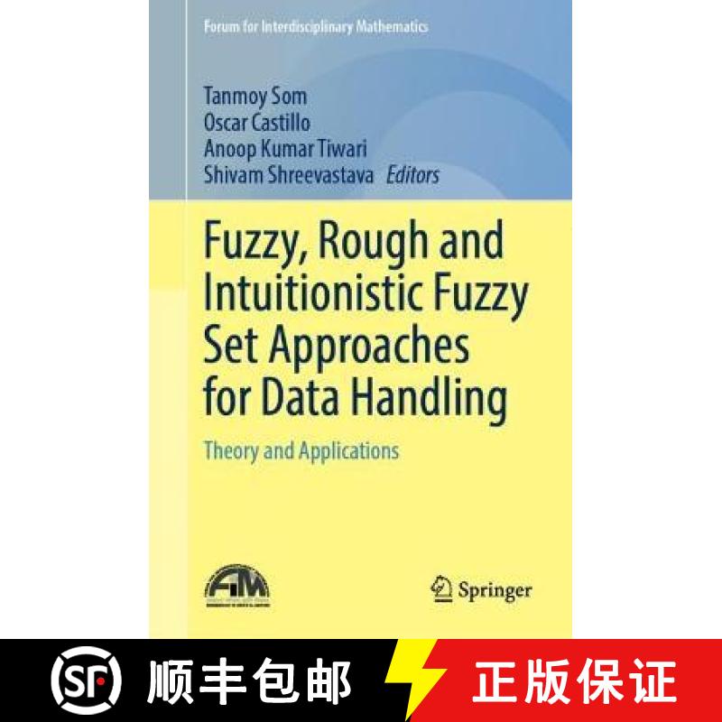 【4周达】Fuzzy, Rough and Intuitionistic Fuzzy Set Approaches for Data Handling : Theory and Applicat... [9789811985652]
