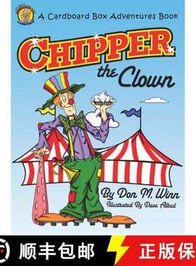 【3-4周达】Chipper the Clown: A Kids Book about a Circus Clown Who Learns That It's Important to Ask ... [9781937615147]