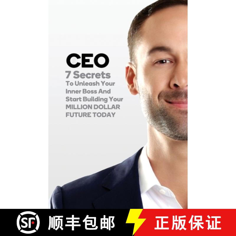 【2-3周达】CEO: 7 Secrets To Unleash Your Inner Boss And Start Building Your Million Dollar Future Today [9780578618739]