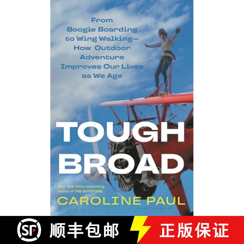 【3-4周达】Tough Broad : From Boogie Boarding to Wing Walking-How Outdoor Adventure Improves Our Live... [9781635576498]