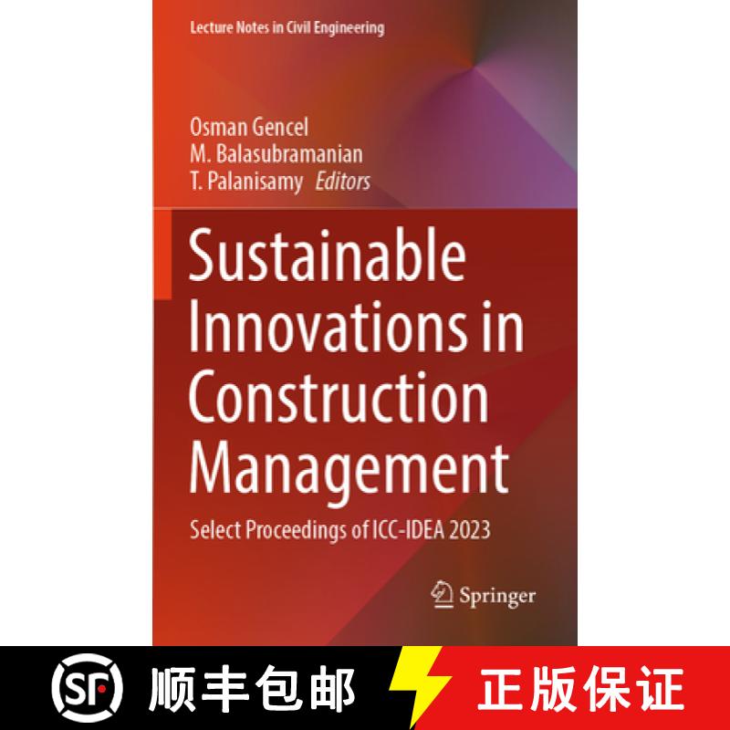 【3-4周达】Sustainable Innovations in Construction Management: Select Proceedings of ICC-Idea 2023 [9789819962358]